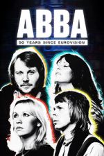 Watch Abba: 50 Years Since Eurovision Megavideo