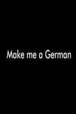 Watch Make Me a German Megavideo