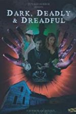 Watch Dark, Deadly & Dreadful Megavideo