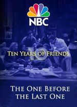 Watch Friends: The One Before the Last One - Ten Years of Friends (TV Special 2004) Megavideo