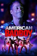 Watch American Bad Boy Megavideo