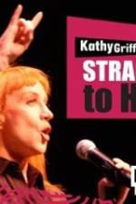 Watch Kathy Griffin Straight to Hell Megavideo