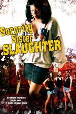 Watch Sorority Sister Slaughter Megavideo