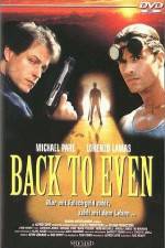 Watch Back to Even Megavideo