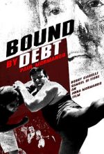 Watch Bound by Debt Megavideo