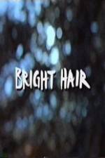 Watch Bright Hair Megavideo