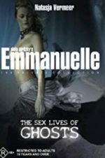 Watch Emmanuelle the Private Collection: The Sex Lives of Ghosts Megavideo