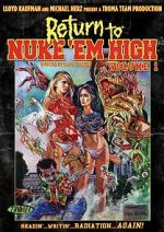 Watch Return to Nuke 'Em High Volume 1 Megavideo