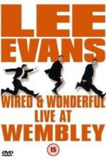 Watch Lee Evans: Wired and Wonderful - Live at Wembley Megavideo