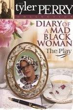 Watch Diary of a Mad Black Woman The Play Megavideo