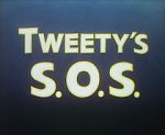 Watch Tweety\'s S.O.S. Megavideo