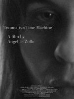Watch Trauma Is a Time Machine Megavideo