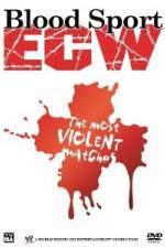 Watch Bloodsport : ECW's Most Violent Matches Megavideo