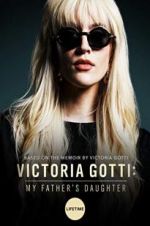Watch Victoria Gotti: My Father\'s Daughter Megavideo