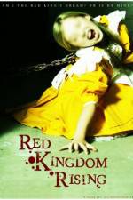 Watch Red Kingdom Rising Megavideo