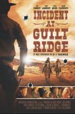 Watch Incident at Guilt Ridge Megavideo