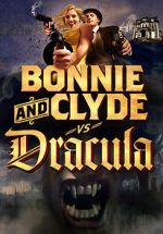 Watch Bonnie & Clyde vs. Dracula Megavideo