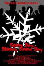 Watch Snow Day Bloody Snow Day Megavideo
