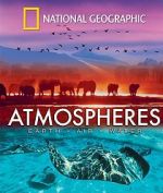 Watch National Geographic: Atmospheres - Earth, Air and Water Megavideo