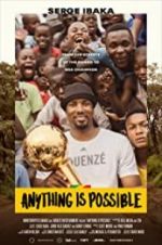 Watch Anything is Possible: A Serge Ibaka Story Megavideo