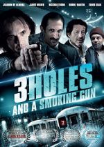 Watch 3 Holes and a Smoking Gun Megavideo