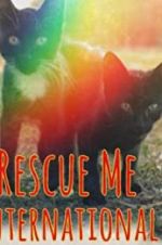 Watch Rescue Me: International Megavideo