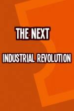 Watch The Next Industrial Revolution Megavideo