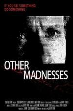 Watch Other Madnesses Megavideo