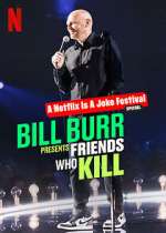 Watch Bill Burr Presents: Friends Who Kill Megavideo