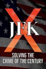 Watch JFK X: Solving the Crime of the Century Megavideo