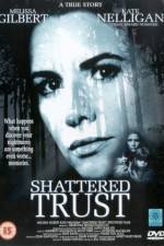 Watch Shattered Trust The Shari Karney Story Megavideo