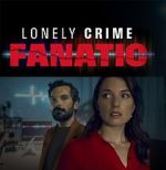 Watch Lonely Crime Fanatic Megavideo