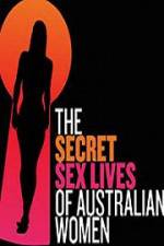Watch Secret Sex Lives Of Australian Women Megavideo