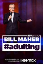 Watch Bill Maher: #Adulting (TV Special 2022) Megavideo