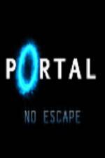 Watch Portal No Escape Megavideo