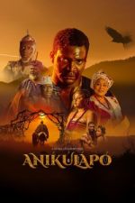 Watch Anikulapo Megavideo