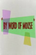 Watch By Word of Mouse Megavideo