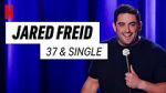 Watch Jared Freid: 37 and Single (TV Special 2023) Megavideo