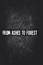 Watch From Ashes to Forest Megavideo