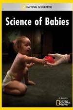 Watch National Geographic Science of Babies Megavideo