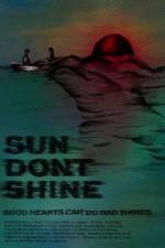 Watch Sun Dont Shine Megavideo