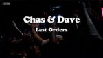 Watch Chas & Dave: Last Orders Megavideo