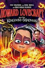 Watch Howard Lovecraft and the Kingdom of Madness Megavideo