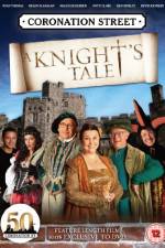 Watch Coronation Street A Knight's Tale Megavideo