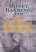 Watch Money, Banking and the Federal Reserve Megavideo