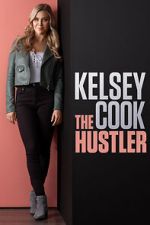 Watch Kelsey Cook: The Hustler (TV Special 2023) Megavideo
