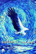Watch Birdemic 3: Sea Eagle Megavideo