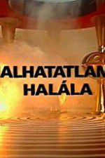 Watch A halhatatlansg halla Megavideo