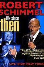 Watch Robert Schimmel: Life Since Then Megavideo