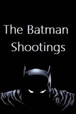 Watch The Batman Shootings Megavideo